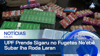 UPF Prende Sigaru no Fugetes Ne’ebé Subar Iha Roda Laran [upl. by Akimrehs]