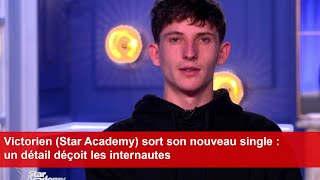 Victorien Star Academy sort son nouveau single  un détail déçoit les internautes [upl. by Enhpad]