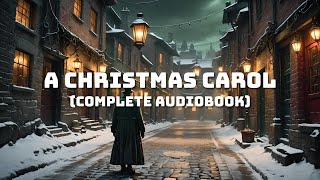 A Christmas Carol by Charles Dickens Complete Audiobook  Classic Bedtime Stories [upl. by Aleahpar]