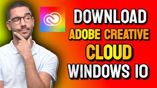 How to Download Adobe Creative Cloud For Windows 10 [upl. by Yasmin170]