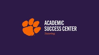 Tutoring  Clemson Academic Success Center [upl. by Martella144]