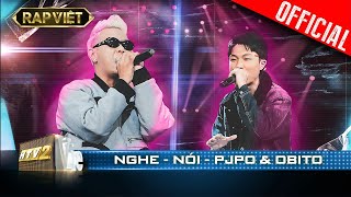 Pjpo  Obito khiến bộ 6 không tiếc lời khen với Nghe  Nói  Rap Việt  Mùa 2 Live Stage [upl. by Ledarf593]