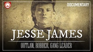 Jesse James The Most Notorious Outlaw To Have Ever Lived  Wild West Documentary [upl. by Litton]