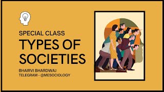 Types of Societies  Sociology Special Class  CUET  NETJRF  MA JNUEE  UPSC  UPPCS  GATE [upl. by Joline]