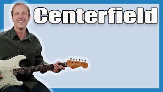 Centerfield Guitar Lesson John Fogerty [upl. by Waki509]