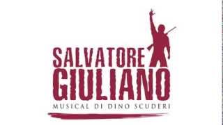 Angelo Mio  da Salvatore Giuliano musical di Dino Scuderi [upl. by Nayrda307]