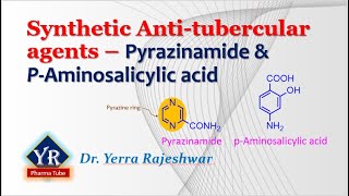 Synthetic Antitubercular agents  Pyrazinamide amp ParaAminosalicylic acid  YR Pharma Tube [upl. by Pironi853]