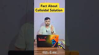 Fact about Colloidal Solution By Suman Patel facts knowledge science acidic colloids tindal [upl. by Ardaid]