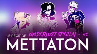 Underlust  Le Récit de Mettaton 2 [upl. by Towne648]