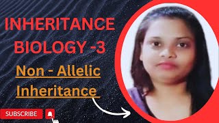 Inheritance Biology  3  Non  Allelic Inheritance [upl. by Ydda]