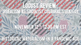 Locust Review Irrealism as Socialist Cultural Strategy [upl. by Fita]