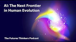 AI The Next Frontier in Human Evolution [upl. by Boycie959]