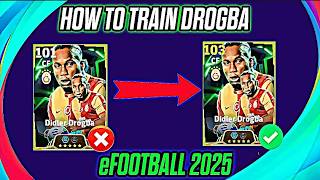 How To Upgrade 102 Rated DDrogba In Efootball 2025  DDrogba Max Level Pes 2025 [upl. by Oirasor]