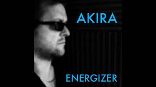 AKIRA  Energizer [upl. by Llyrpa]