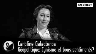 Géopolitique  Cynisme et bons sentiments  Caroline Galacteros EN DIRECT [upl. by Rima]