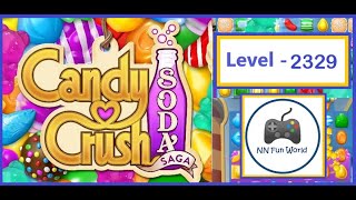 Candy Crush Soda Saga Hard Level 2329 Win in the 1st try with 3 Stars and 208K Score [upl. by Tollman]