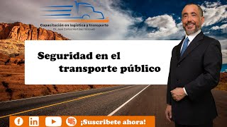 531 Seguridad en el Transporte Público [upl. by Edea726]