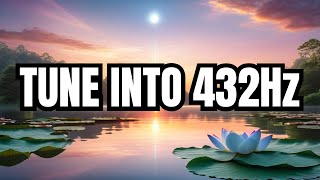 432 HZ Ambient Energy Tuning Music  Soul Healing Journey for Alignment and Rejuvenation 3 HOURS [upl. by Greggory730]