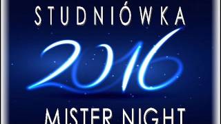 MISTER NIGHT  STUDNIÓWKA 2016 [upl. by Aisercal481]