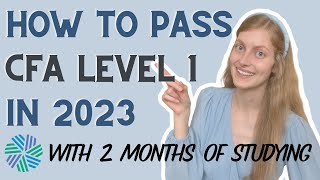 How to Pass CFA Level 1 in 2023 With 2 Months of Studying  90th Percentile Score [upl. by Anemolihp]