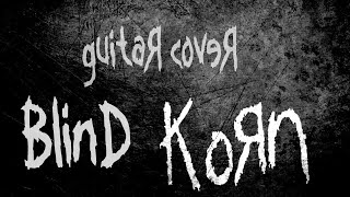 Korn – quotBlindquot  30th Anniversary Guitar Cover Neural Dsp Quad Cortex [upl. by Tanaka]