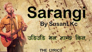 Sarangi  Sushant Kc LYRICS  The Lyrics Sushant KC Samir Shrestha [upl. by Lauzon536]