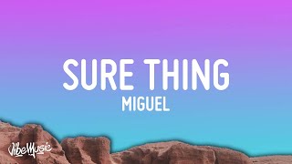 Miguel  Sure Thing Lyrics [upl. by Durward]