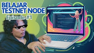 Belajar Testnet Node Episode 1 [upl. by Anec486]