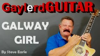 GALWAY GIRL Steve Earle GUITAR LESSON [upl. by Ellerihs748]