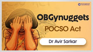 POCSO Act by Dr Avir Sarkar  Conceptual OBG [upl. by Philly]