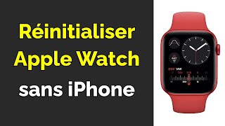 Comment réinitialiser Apple Watch sans iPhone [upl. by Bronwyn]