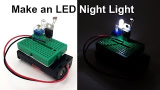 Make an LED NightLight  Science Project [upl. by Ansev]