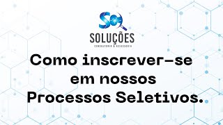 Como se inscrever em nossos Processos Seletivos [upl. by Aneerak885]