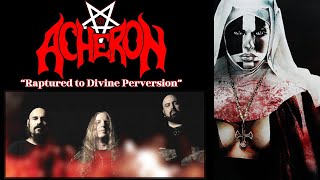 ACHERON quotRaptured to Divine Perversionquot BlackDeath Metal [upl. by Sugirdor]