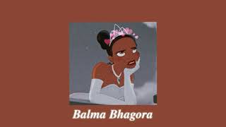 balma bhagora slowed  reverb [upl. by Gaylor]