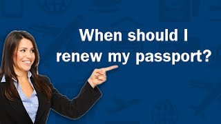 When should I renew my passport  QampA [upl. by Dranal]