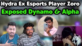 Hydra Ex Esports Player Zoro Exposed Hydra Dynamo amp Alpha [upl. by Nosnibor]