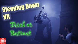 Sleeping Dawn VR  Trick or Retreat [upl. by Gwendolin119]