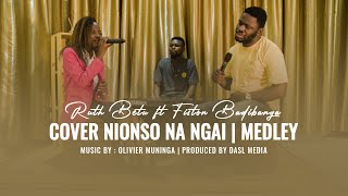 Ruth Betu ft Fiston Badibanga Nionso Na Ngai MIDLEY [upl. by Ruthy575]