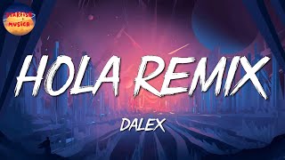 🎶 Dalex  Hola Remix ft Lenny Tavárez  Romeo Santos Bad Bunny Letra\Lyrics [upl. by Noremmac]