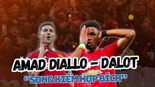 DIALLO  DALOT “SONG KIẾM HỢP BÍCH”  CÁNH PHẢI HOÀN HẢO CHO MAN UTD [upl. by Wald153]