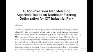 A High Precision Map Matching Algorithm Based on Nonlinear Filtering Optimization for IOT Industrial [upl. by Maxwell953]