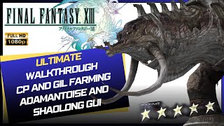 FFXIII ULTIMATE Walkthrough 25 🌟 Trapezohedron Gil and CP Farming  Adamantoise  Shaolong Gui 🌟 [upl. by Ellingston]