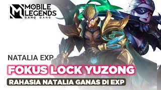 Natalia Exp Lock Yuzong Sampai Emosi Rahasia Natalia Ganas Di Exp [upl. by Tidwell]