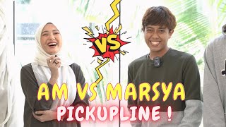 AM VS MARSYA PICKUPLINE   FIRST CONTENT [upl. by Akehsay650]