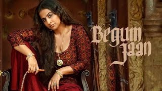 Begum Jaan Full Movie Promotion video  Vidya Balan Gauhar Khan amp Chunky Pandey [upl. by Burkhart]