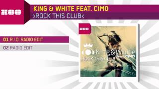 King amp White feat Cimo  Rock This Club RIO Radio Edit [upl. by Aushoj]