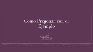 Como Pregonar con el Ejemplo [upl. by Sherman]