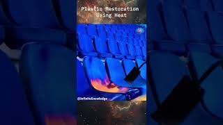 Plastic Restoration Using Heat [upl. by Hasin]