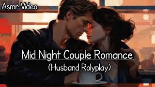 Late Midnight Romance ASMR  Wife Rolyplay Asmr  Romantic Asmr  Asmr Roleplay [upl. by Higginbotham214]